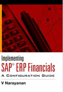 Implementing Sap Erp Financials: A Configuration Guide