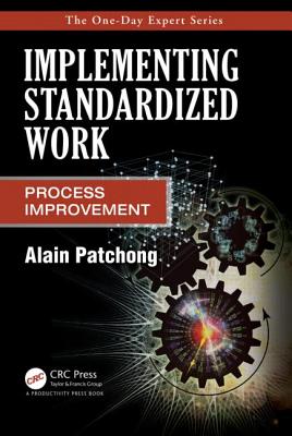 Implementing Standardized Work: Process Improvement - Patchong, Alain
