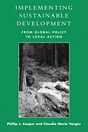 Implementing Sustainable Development: From Global Policy to Local Action