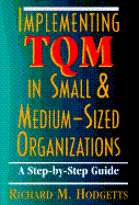 Implementing TQM in Small and Medium-sized Companies