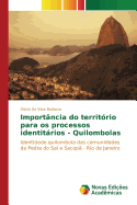 Importncia do territrio para os processos identitrios - Quilombolas