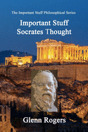 Important Stuff Socrates Thought