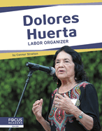 Important Women: Dolores Huerta: Labor Organizer