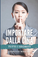 Importare dalla Cina: Tutti i segreti