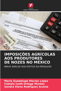 Imposi??es Agr?colas Aos Produtores de Nozes No M?xico