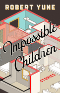 Impossible Children