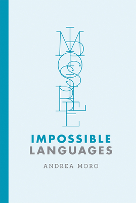 Impossible Languages - Moro, Andrea
