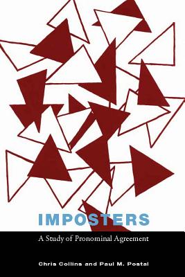 Imposters: A Study of Pronominal Agreement - Collins, Chris, and Postal, Paul M.