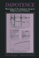 Impotence: Physiological, Psychological, Surgical Diagnosis and Treatment
