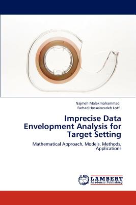 Imprecise Data Envelopment Analysis for Target Setting - Malekmohammadi, Najmeh, and Hosseinzadeh Lotfi, Farhad