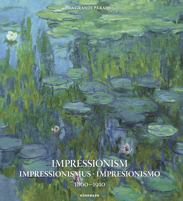 Impressionism 1860-1910 - Menzel, Kristina, and Hasekamp, Uta, and Kiecol, Daniel