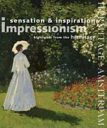 Impressionism Sensation and Inspiration: Highlights from the Hermitage