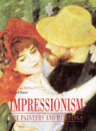 Impressionism: The Painters and Paintings