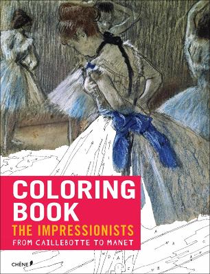 Impressionists: From Caillebotte to Manet - Coloring Book - Gentner, Florence, and Foufelle, Dominique