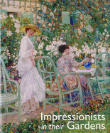 Impressionists in Their Gardens