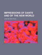 Impressions of Dante and of the New World