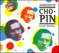 Impressions on Chopin - Leszek Mozdzer