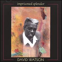 Imprisoned Splendor - David Watson