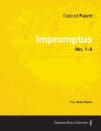 Impromptus No. 1-5 - For Solo Piano