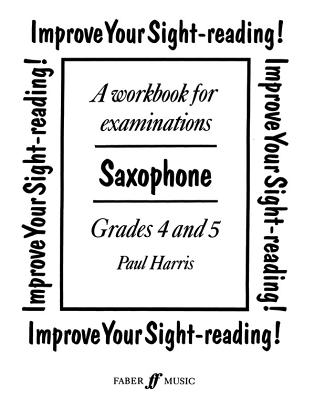 Improve Your Sight-Reading! Saxophone: Grade 4-5 - Harris, Paul