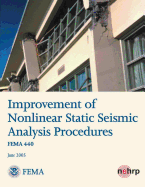 Improvement of Nonlinear Static Seismic Analysis Procedures (FEMA 440) - Agency, Federal Emergency Management, and Security, U S Department of Homeland