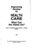 Improving Access to Health Care: What Can the States Do?