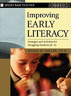 Improving Early Literacy: Strategies and Activities for Struggling Students (K-3)