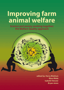 Improving Farm Animal Welfare: Science and Society Working Together: The Welfare Quality Approach