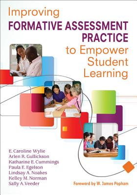 Improving Formative Assessment Practice to Empower Student Learning - Wylie, E Caroline Caroline, and Gullickson, Arlen R R, and Cummings, Katharine E E