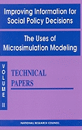 Improving Information for Social Policy Decisions -- The Uses of Microsimulation Modeling: Volume II, Technical Papers