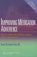 Improving Medication Adherence: How to Talk with Patients about Their Medications