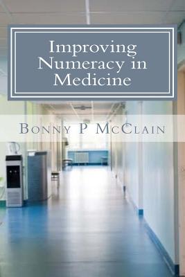 Improving Numeracy in Medicine - Misra, Saroj (Editor), and McClain, Bonny P