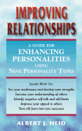 Improving Relationships: A Guide for Enhancing Personalities Using Nine Personality Types