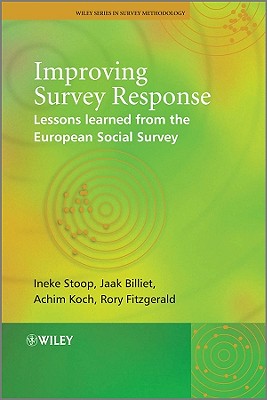 Improving Survey Response: Lessons Learned from the European Social Survey - Stoop, Ineke A L, and Billiet, Jaak, and Koch, Achim