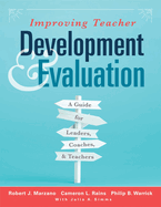 Improving Teacher Development and Evaluation: A Guide for Leaders, Coaches, and Teachers (a Marzano Resources Guide to Increased Professional Growth Through Observation and Reflection)