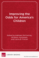 Improving the Odds for America's Children: Future Directions in Policy and Practice