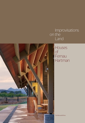 Improvisations on the Land: Houses of Fernau + Hartman - Fernau, Richard, and Dunlop, Beth (Foreword by), and Hartman, Laura (Text by)