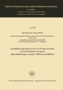 Impuls?bertragungsversuche mit schr?ger Inzidenz und ver?nderlicher Frequenz ?ber Entfernungen zwischen 1000 km und 2000 km