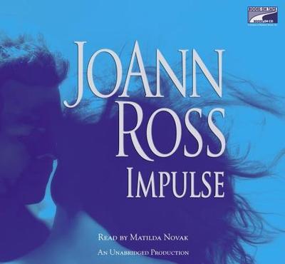 Impulse - Ross, JoAnn, and Novak, Matilda (Read by)