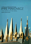 Imre Makovecz: The Wings of the Soul