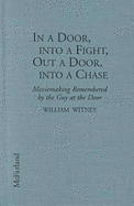 In a Door, Into a Fight, Out a Door, Into a Chase: Moviemaking Remembered by the Guy at the Door