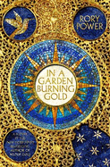 In a Garden Burning Gold: A Novel