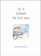 In a House by the Sea