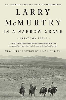 In a Narrow Grave: Essays on Texas - McMurtry, Larry