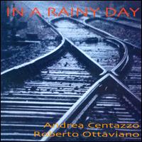 In a Rainy Day - Roberto Ottaviano/Andrea Centazzo