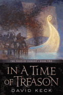 In a Time of Treason: The Tales of Durand, Book Two