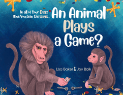 In All of Your Days Have You Seen the Ways an Animal Plays a Game?