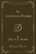 In American-Poems (Classic Reprint)