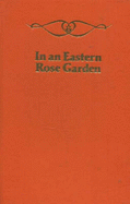 In an Eastern Rose Garden: The Sufi Message of Hazrat Inyat Khan Volume VII - Khan, Hazart Inayat, and Khan, Inayat
