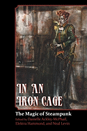 In an Iron Cage: The Magic of Steampunk